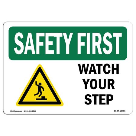 SIGNMISSION OSHA SAFETY FIRST Sign, Watch Your Step, 7in X 5in Decal, 7" W, 5" H, Landscape, Watch Your Step OS-SF-D-57-L-10885